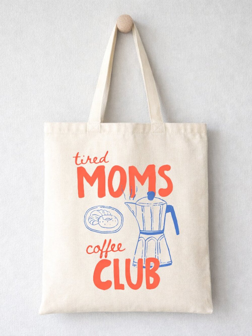 Tired Moms Coffee Club Tote Bag